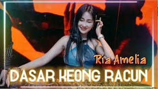 Dasar Keong Racun  Ria Amelia  Lirik Lagu [upl. by Naval441]