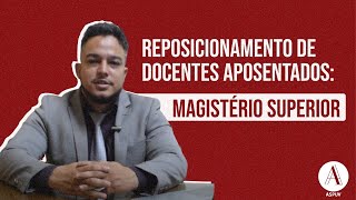 Reposicionamento de aposentados Magistério Superior [upl. by Col]