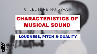 XI Lecture No32  A Characteristics of Musical Sound  Talhas Physics Academy [upl. by Asiluj]