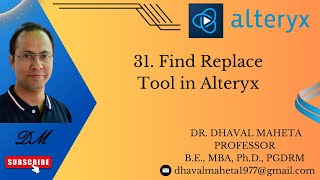 31 Find Replace Tool in Alteryx  Dr Dhaval Maheta [upl. by Fitzger]