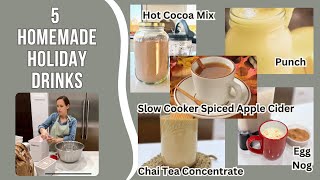 5 homemade HOLIDAY DRINKS  from scratch eggnog spiced cider chai tea hot cocoa mix punch recipes [upl. by Llemaj577]