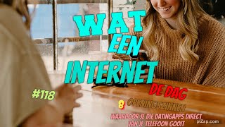 Wat een Internet 118128  8 openingszinnen waardoor je die datingapps direct van je telefoon gooit [upl. by Assiren]