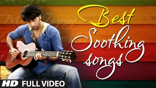 OFFICIAL Best Soothing Songs of Bollywood  Soothing Music [upl. by Niledam585]