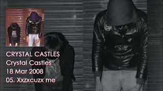 Crystal Castles  Xxzxcuzx me [upl. by Ennaira]