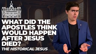 What did the Apostles think would Happen after Jesus Died The Historical Jesus Episode 9 [upl. by Ahsemrak578]