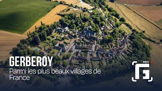 Gerberoy  Parmi les plus beaux villages de France [upl. by Arannahs]