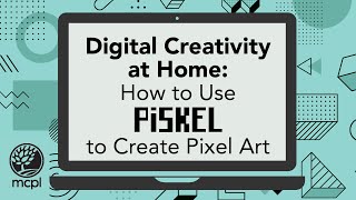 Digital Creativity at Home How to Use Piskel to Create Pixel Art [upl. by Akeryt]