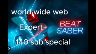 beat saber 140 sub special world wide web [upl. by Erbua]