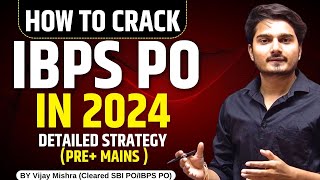 How to Crack IBPS PO 2024 Complete Strategy and Study Plan [upl. by Oralle]