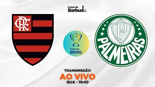 FLAMENGO x PALMEIRAS  TRANSMISSÃO AO VIVO  COPA DO BRASIL  OITAVAS DE FINAL  IDA  31072024 [upl. by Anattar]