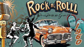 Rock and Roll Music From The 50s amp 60s 🔥 Classic Rock and Roll Playlist 50s amp 60s 🔥 Back to 50s 60s [upl. by Leimad799]