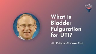 What Is Bladder Fulguration For UTI Dr Philippe Zimmern Part 1 [upl. by Sokin898]