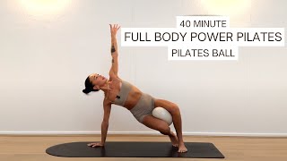 40 MINUTE POWER PILATES WORKOUT WITH THE PILATES BALL  Pilates Ball Workout  At Home Workout [upl. by Brooke]