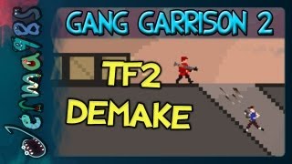 The TF2 Demake  Gang Garrison 2 Live Funzies [upl. by Linsk218]