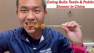 I ate Bulls Family Jewel and Visited Public Communal Showers in China [upl. by Itirp48]