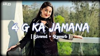 4G ka jamana song 4G ka jamana hariyanvi lofi song viral song tirendig song slowed and Reverb song [upl. by Utta243]