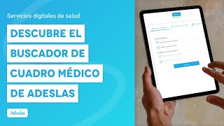 Descubre el buscador de Cuadro Médico de Adeslas  Servicios Digitales de Salud [upl. by Pengelly277]