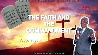 THE FAITH amp COMMANDMENT Pastor Mpundu Mweshi [upl. by Leontyne930]