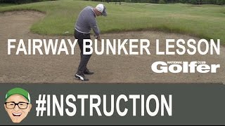 Fairway Bunker Golf Lesson [upl. by Nohtan233]