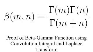 proof of betaGamma function by convolution function and Laplace Transform [upl. by Hgielah]