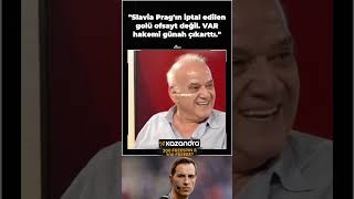 Ahmet Çakar quotSlavia Pragın iptal edilen golü ofsayt değil VAR hakemi günah çıkarttıquot [upl. by Keryt]