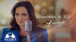 Lauriete  Armadura De Aço Clipe Oficial Maximus Records [upl. by Alfonse]