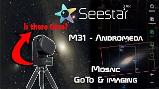 Seestar  M31 Framing Mode Mosaic Goto [upl. by Lemmuela]