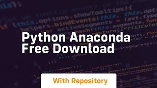 python anaconda free download [upl. by Aihsile376]