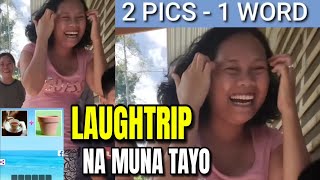 Laughtrip na muna tayo 2 pics 1 word  Ang galing nila manghula  part 1  Edoy and Therrence Tv [upl. by Ahsiekat620]