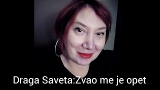 Draga SavetaZvao me je opet [upl. by Evaleen]