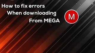 How to fix quoterrorsquot when downloading from MEGA [upl. by Margeaux]