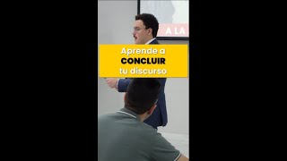 Aprende a concluir tu discurso  Hablar en público [upl. by Sadnac]