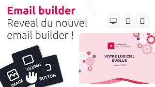 Reveal du nouvel email builder  Webmecanik Automation [upl. by Ariem]