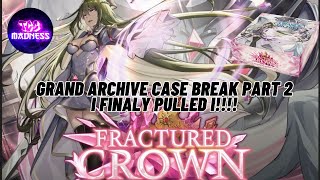 Grand Archive Fractured Crown Case Break Part 2 I Finally Pulled IT [upl. by Rudman374]