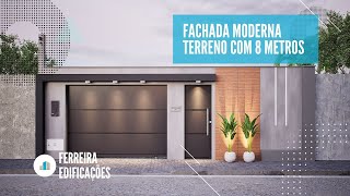 Fachada Moderna  Terreno com 8 metros  Projeto Pronto [upl. by Lukasz]