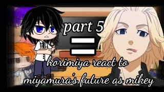 horimiya react to miyamuras future as Mikey  part 5  horimiya X TK  read desk 👇 [upl. by Bonnell889]