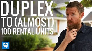 From Duplex to Almost 100 Rental Property Units [upl. by Nevarc]