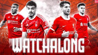 Nottingham Forest vs Liverpool Watch Along amp Reaction ft thatliverpoolguy Starting XI Match Chat [upl. by Ursulina]