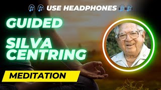 Silva Centring Exercise  Guided Meditation [upl. by Eimirej]