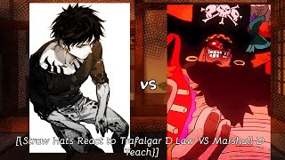 Straw Hats React to Trafalgar D Law VS Blackbeard Marshall D Teach [upl. by Etnom]