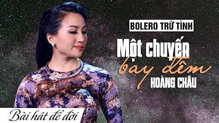 MỘT CHUYẾN BAY ĐÊM  HOÀNG CHÂU  BÀI HÁT ĐỂ ĐỜI  4K [upl. by Rodriguez]