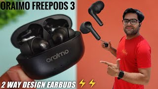 ORAIMO FreePods 3 True Wireless Earbuds with 2 Way Design ⚡⚡ Best Earbuds Under 1500 ⚡⚡ [upl. by Weld]