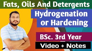 Hydrogenation  Hardening  fats oils and detergents  bsc 3rd year  by pankaj sir [upl. by Ardnuahs]