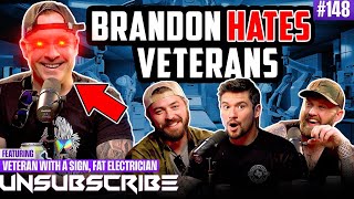 War Stories amp Communism ft Veteran With A Sign amp The Fat Electrician  Unsubscribe Podcast Ep 148 [upl. by Hniv]