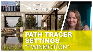 PATH TRACER Settings for Twinmotion for beginners [upl. by Ahsela]