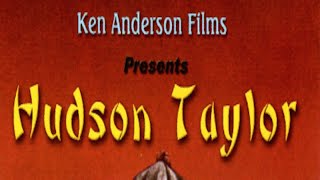 Hudson Taylor 1981  Full Movie  Michael Hickman  Rebecca Baker  A Ken Anderson Film [upl. by Dez]