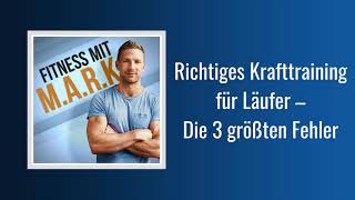 157 Richtiges Krafttraining für Läufer – Die 3 größten Fehler  Fitness mit Mark Audio [upl. by Ahseenyt]