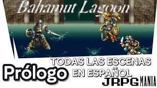 Bahamut Lagoon Snes TODAS LAS ESCENASCINEMÁTICAS EN ESPAÑOL Capítulo Prólogo  JRPGmania [upl. by Amein482]