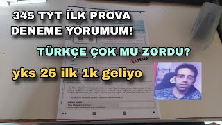 345 TYT TÜRKİYE GENELİ İLK PROVA DENEME YORUMUM ÇOK MU ZORDU GİRİLMELİ Mİ yks tyt 345yayınları [upl. by Warfeld]