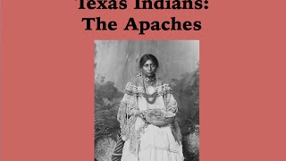 Infotopia Presents Texas IndiansThe Apaches of Texas [upl. by Anelegna525]